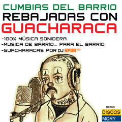 Cumbia Loca I - Cumbias Del Barrio Rebajadas Con Guacharaca