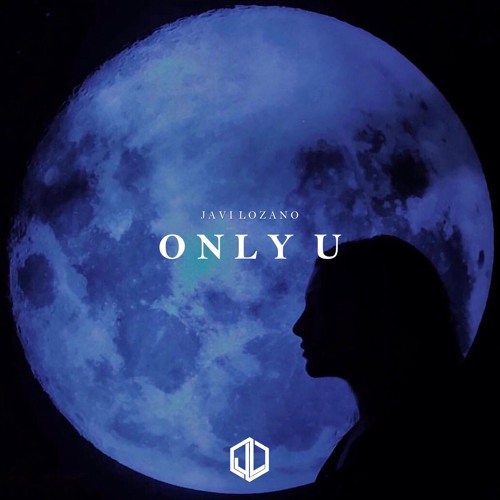 Javi Lozano - Only U