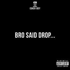 Coach Joey feat. AllStar JR, Honey Oso, Pretty Brayah, 9000 Rondae - Bro Said Drop Intro