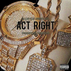 Act Right feat. GoodFellas (Prod.Yung Pear)