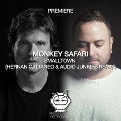 PREMIERE: Monkey Safari - Smalltown (Hernan Cattaneo & Audio Junkies Remix) [Hommage]