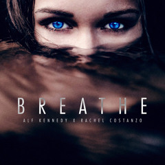 Breathe - [Mark Ianni & Valo Remix]
Alf Kennedy feat. Rachel Costanzo