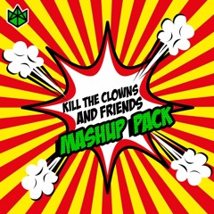 Kill the Clowns and Friends - Mashup Pack (#006)  Free Download 34 Mashups