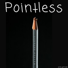 Pointless (prod gs Arcade)