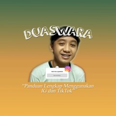 Duaswara (Podcast Indonesia) - Panduan Lengkap Menggunakan IG dan TikTok