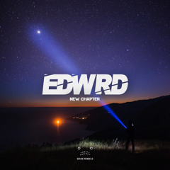 EDWRD - New Chapter [Bass Rebels Release]