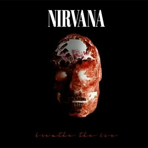 nirvana + kurt cobain's unreleased/demos