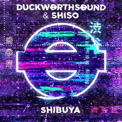 Duckworthsound & Shiso - Shibuya