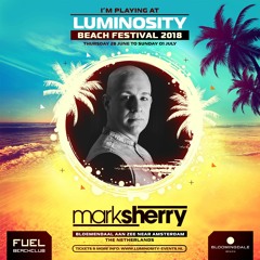 Mark Sherry LIVE @ Luminosity Beach Festival, Holland, 29-6-2018