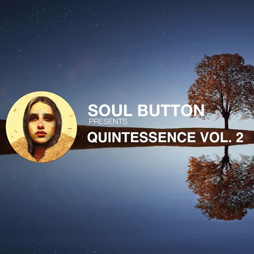 Soul Button Presents Quintessence Vol. 2 (Continuous Mix) | Inner Symphony
