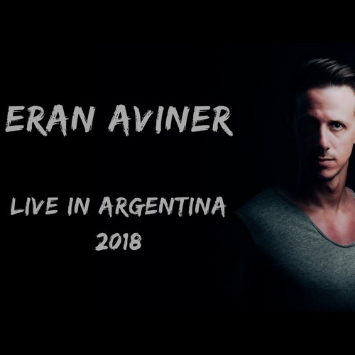 Eran Aviner - Live in Argentina 2018