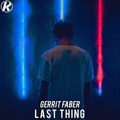 Gerrit Faber - Last Thing