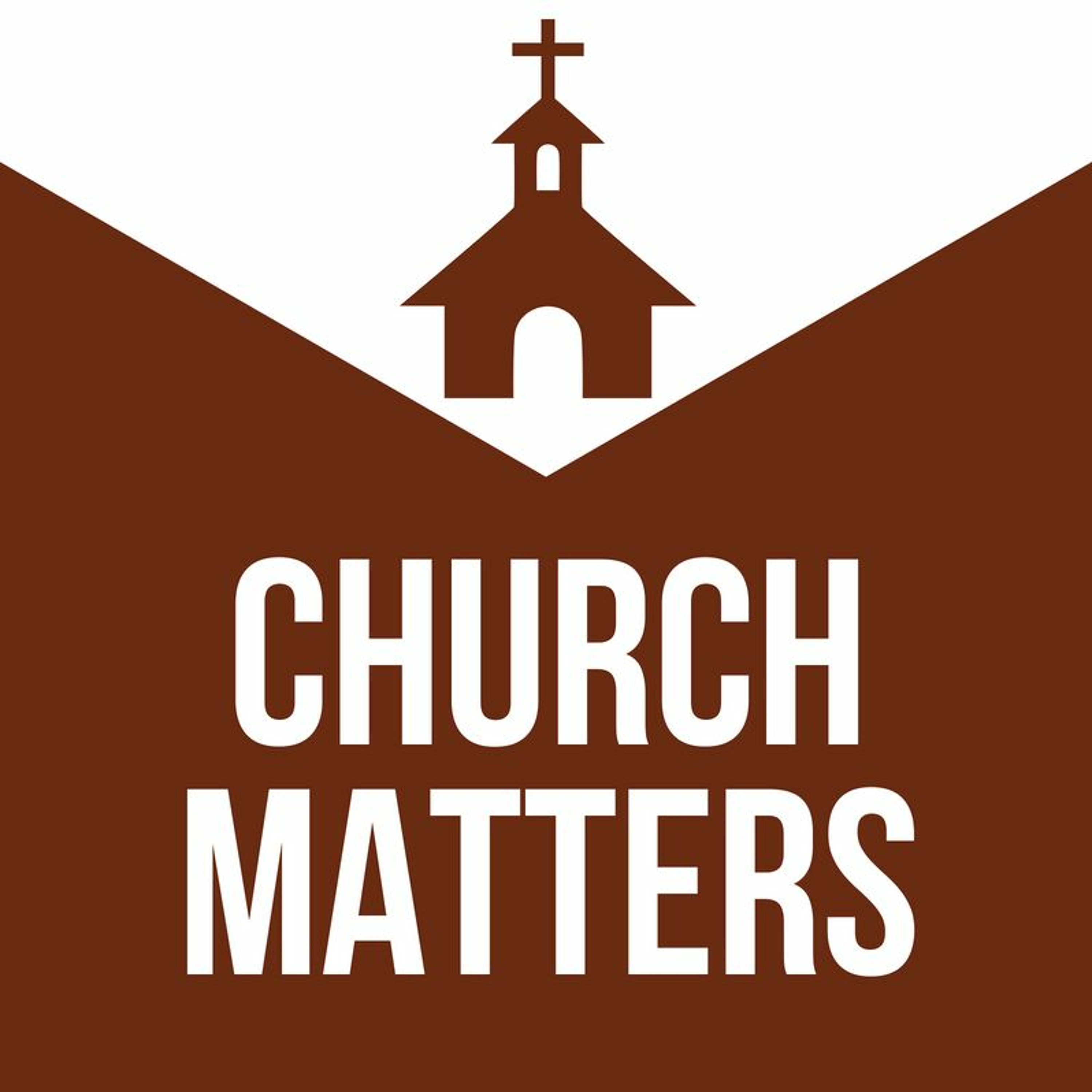 Church Matters - Your Church Needs You! (Sam Morris) 8th July 2018 episode artwork