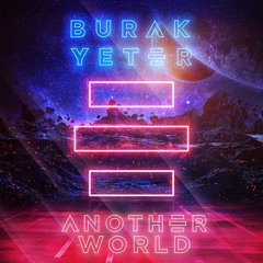 Burak Yeter - Another World