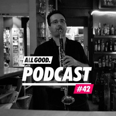 ALL GOOD PODCAST #42: I.L.L. Will
