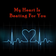 My Heart Is Beating For You (Pop-Ballade)