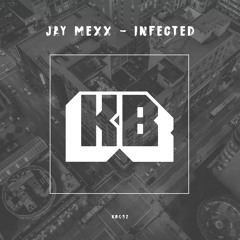 Jay Mexx - Infected // KLIMPERBOX KB052