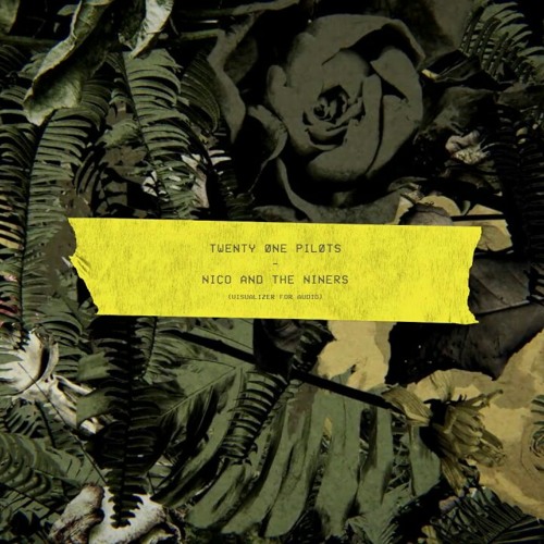 Nico and the niners - Twenty one pilots