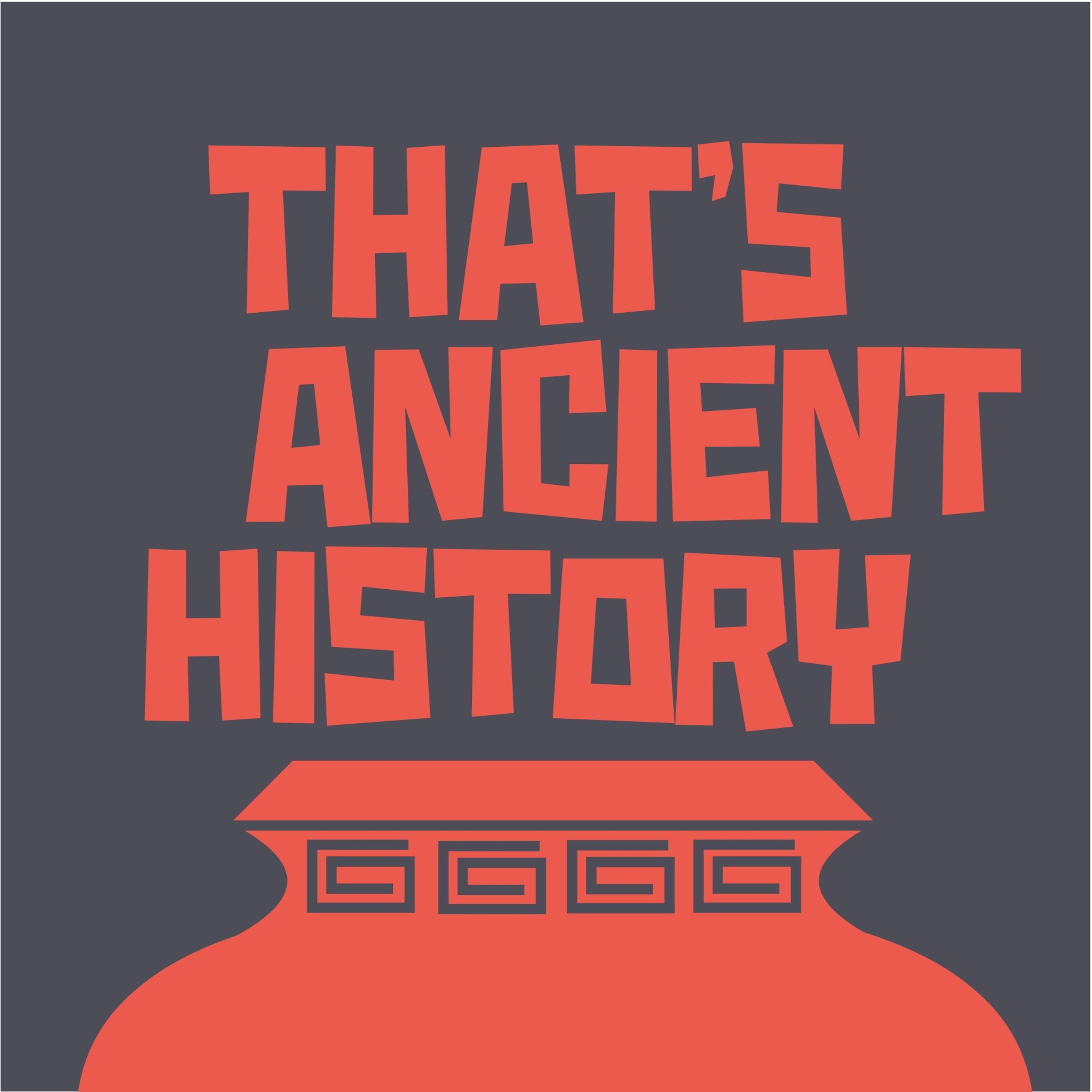 That\'s Ancient History