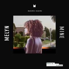 Melyn - Mine (Creestal remix)