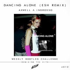 Axwell Λ Ingrosso Ft. ROMANS - Dancing Alone (ESH Remix) #WBC012