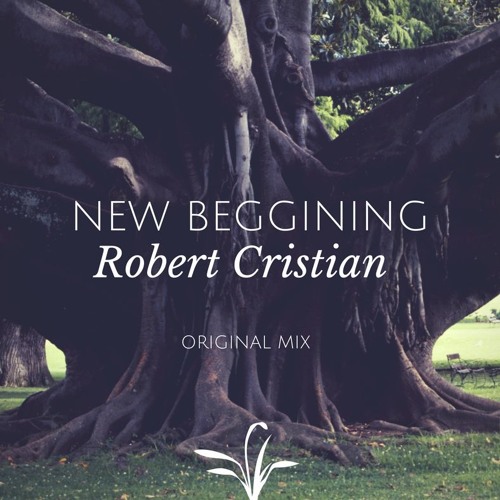 Robert Cristian - New Beginning(Original Mix) [FREE DOWNLOAD]