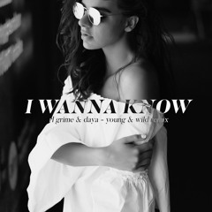 RL Grime - "I Wanna Know" (feat. Daya) Young & Wild Remix