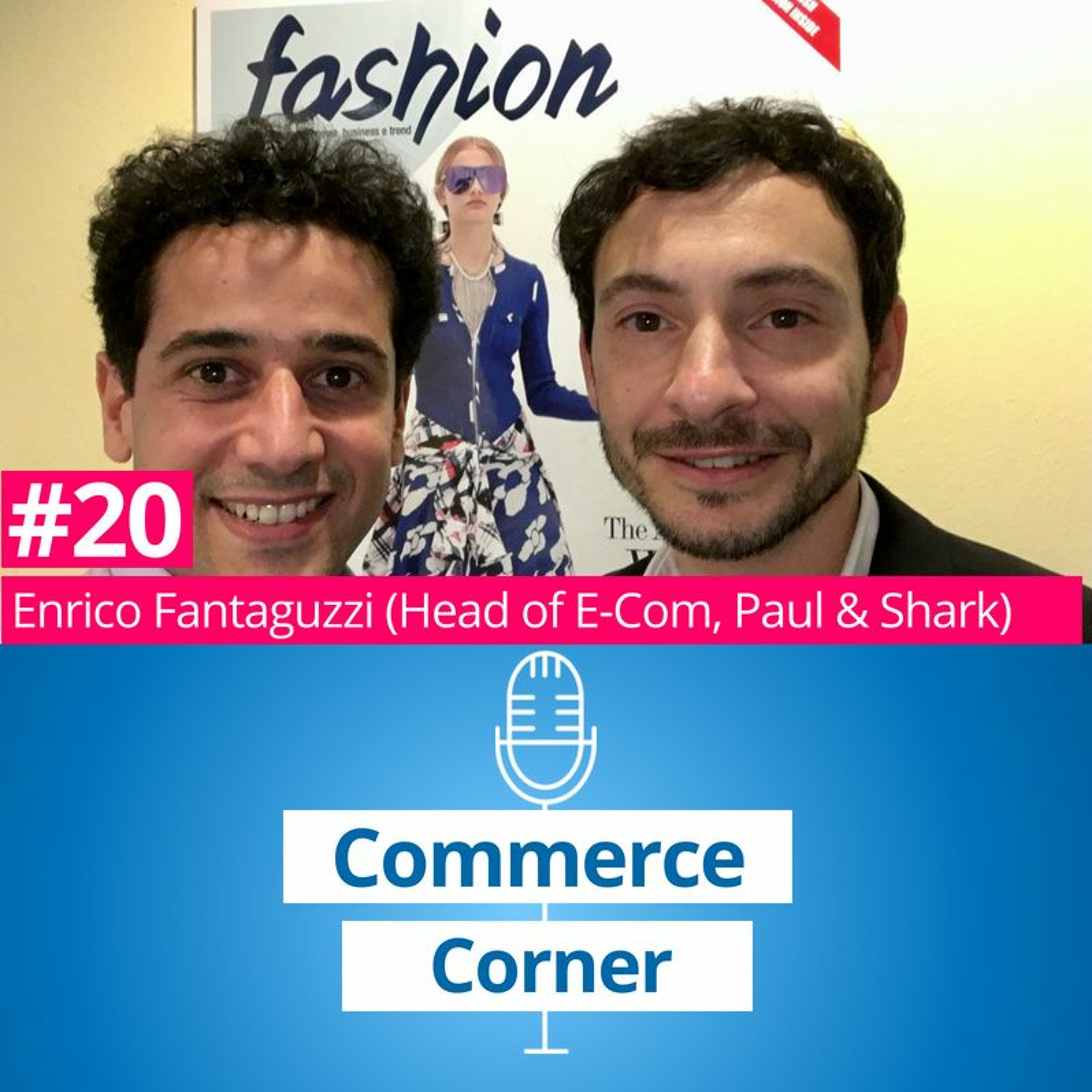 CC#20 Enrico Fantaguzzi (Head of E-Commerce, Paul & Shark)