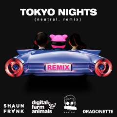 Shaun Frank & Digital Farm Animals- Tokyo Nights (neutral. Remix)