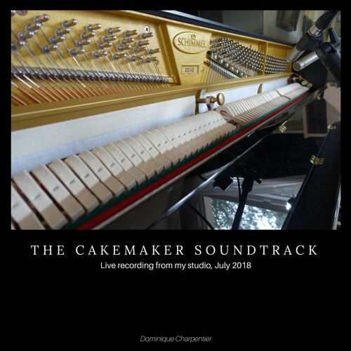 The Cakemaker Soundtrack - Live from my Studio (July 2018)