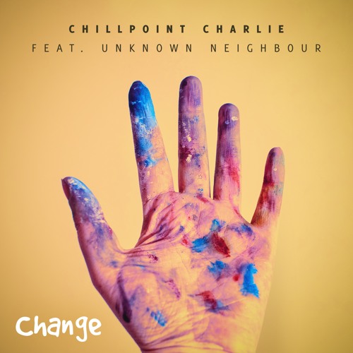 Chillpoint Charlie – Change (feat. Unknown Neighbour)