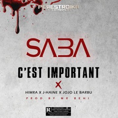 C'est important (Feat. Himra x J Haine x Jojo Le Barbu)