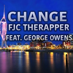 Change - Fjc TheRapperFeat.GeorgeOwens