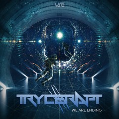 Trycerapt & Akron -We are ending (Original Mix)