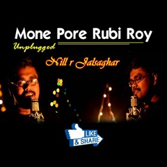 Mone Pore Rubi Roy Unplugged By Nill r Jalsaghar