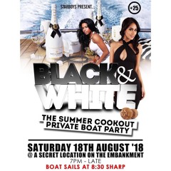 Black And White: Summer Boat Party Part 2 - New Skool RnB/UKTrap/Hip Hop & Bashment Mix (July 2018)