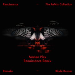 Blade Runner - Maceo Plex Renaissance Remix