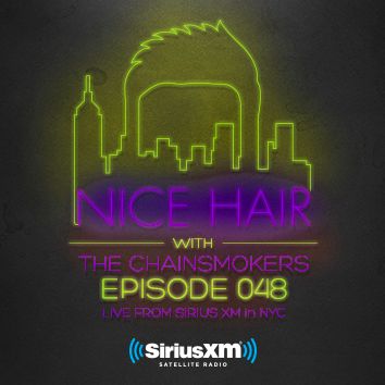 The Chainsmokers, Lost Frequencies — Nice Hair Episode 048