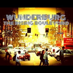 Wunderburg - The Rising Boulevard