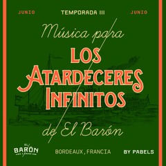 Música para Los Atardeceres Infinitos // Mixtape #3 by Pabels @bordeaux
