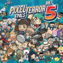 Pixel Terror & Pals Vol. 5