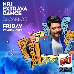 Extravadance With Carlos On NRJ 92.1 FM (6 - 7-2018)