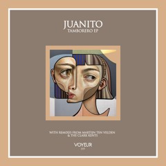 Juanito - Tamborero (Martijn Ten Velden Remix)