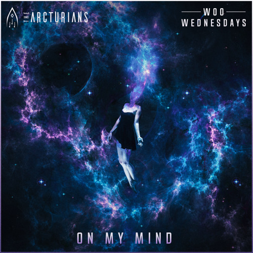 The Arcturians - On My Mind