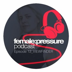 f:p podcast episode 12_Viewfinder