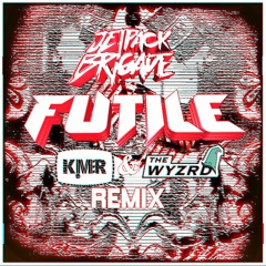 Jetpack Brigade - Futile (K!MMER & The Wyzrd Remix)