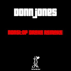 DONN JONES - NONSTOP (DRAKE REMAKE)