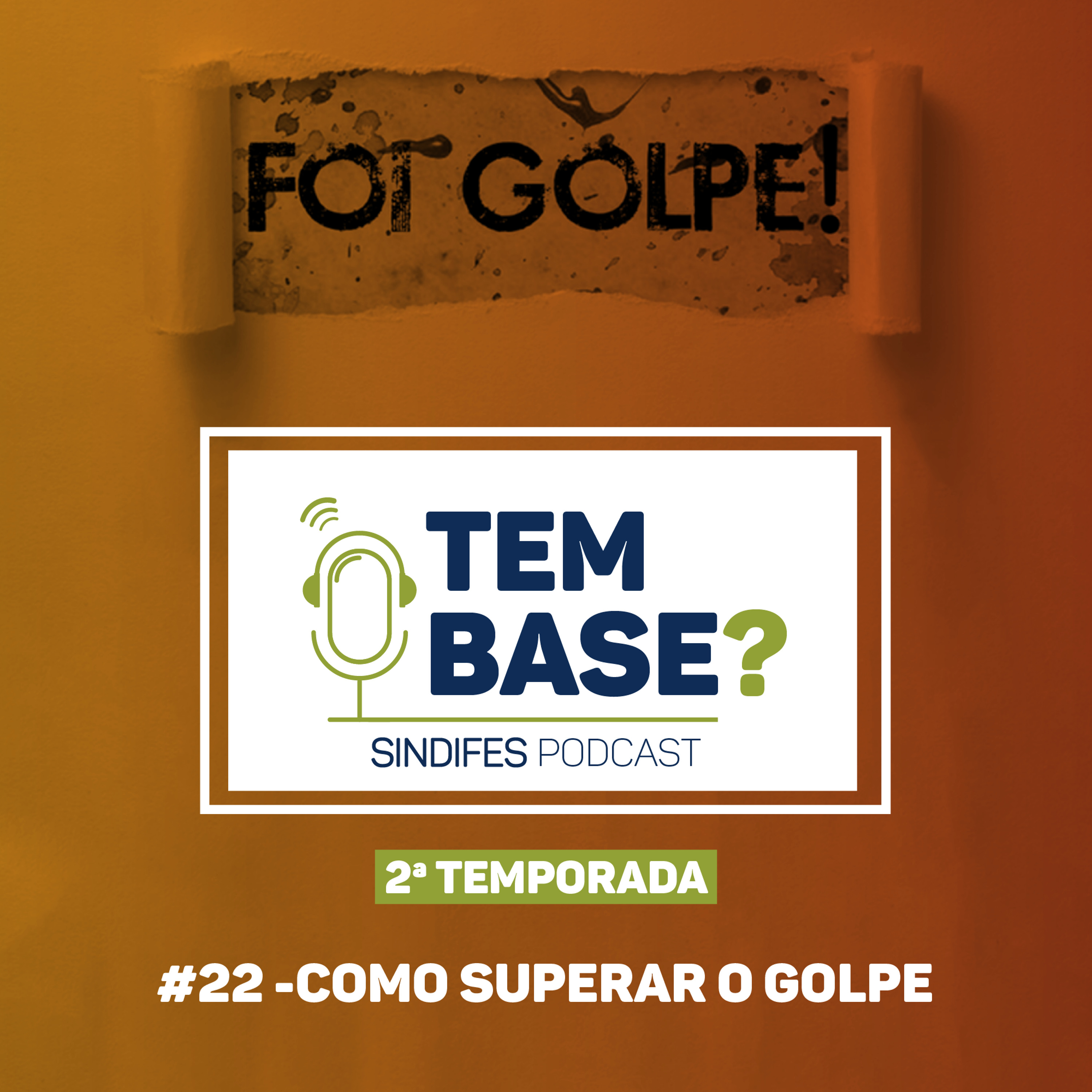 #22 Como Superar o Golpe