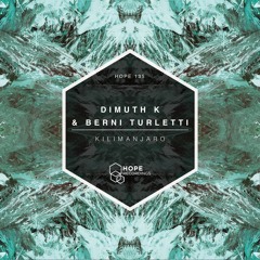 Dimuth K & Berni Turletti - Kilimanjaro (Original Mix)