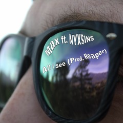 All I See Ft. NYX$IN$ (Prod. Reaper)